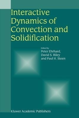 Interactive Dynamics of Convection and Solidification(English, Paperback, unknown)