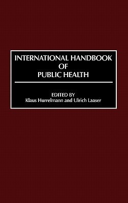 International Handbook of Public Health(English, Hardcover, Hurrelmann Klaus)