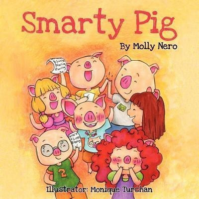 Smarty Pig(English, Paperback, Nero Molly)