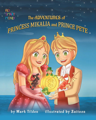 The Adventures of Princess Mikaila and Prince Pete(English, Paperback, Tilden Mark)