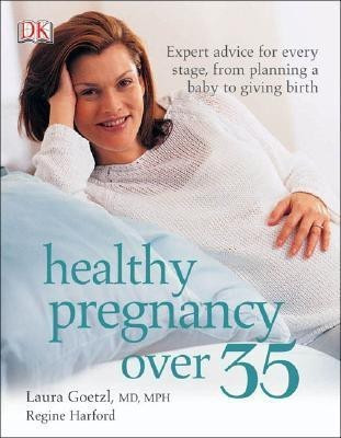 Healthy Pregnancy Over 35(English, Paperback, Goetzl Laura)