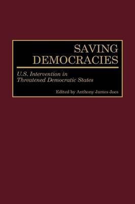 Saving Democracies(English, Hardcover, Joes Anthony J.)