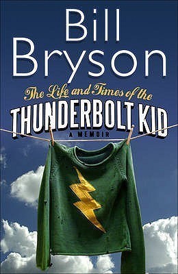 LIFE AND TIMES OF THE THUNDERBOLT KID_ THE(English, Hardcover, BRYSON BILL)