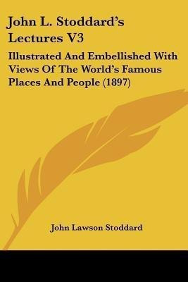 John L. Stoddard's Lectures V3(English, Paperback, Stoddard John Lawson)