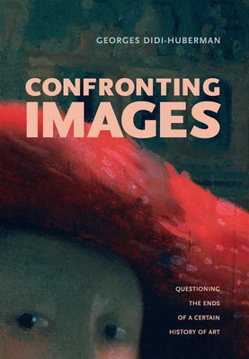 Confronting Images(English, Paperback, Didi-Huberman Georges)