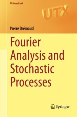 Fourier Analysis and Stochastic Processes(English, Paperback, Bremaud Pierre)