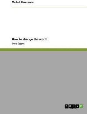 How to change the world(English, Paperback, Chapeyama Mashell)