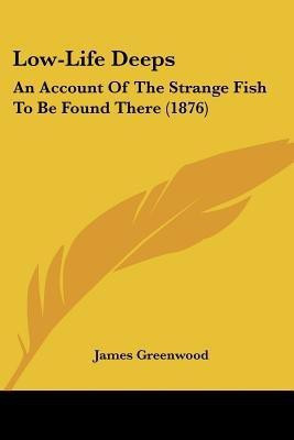 Low-Life Deeps(English, Paperback, Greenwood James)