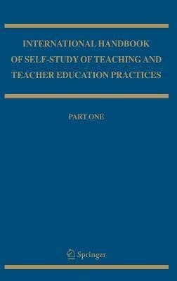 International Handbook of Self-Study of Teaching and Teacher Education Practices(English, Hardcover, unknown)
