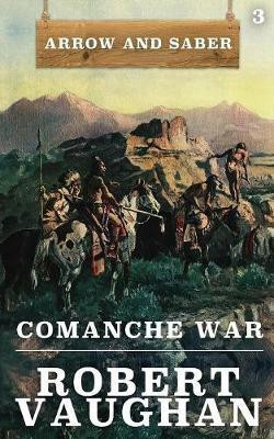 Comanche War(English, Paperback, Vaughan Robert)