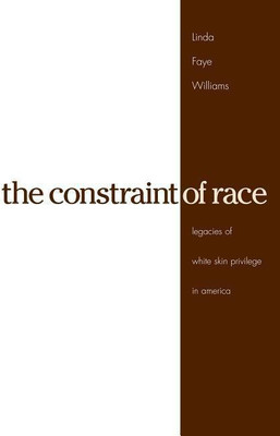 The Constraint of Race(English, Paperback, Williams Linda Faye)