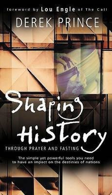 Shaping History through Prayer and Fasting(English, Paperback, Prince Derek)