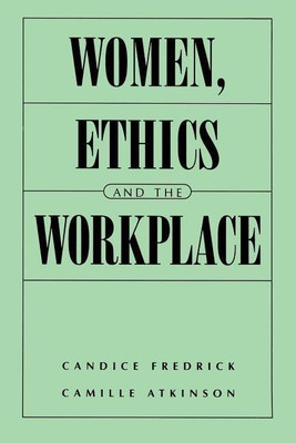Women, Ethics and the Workplace(English, Paperback, Atkinson Camille E.)