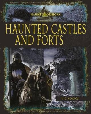 Haunted Castles and Forts(English, Paperback, Vic Kovacs)