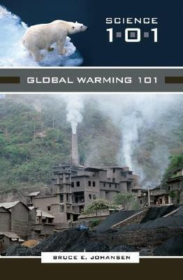 Global Warming 101(English, Hardcover, Johansen Bruce E. Ph.D.)