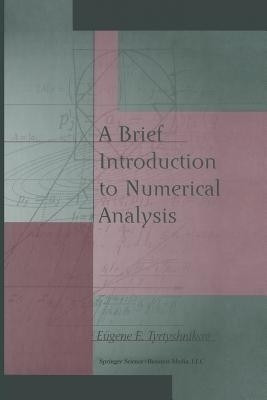 A Brief Introduction to Numerical Analysis(English, Paperback, Tyrtyshnikov Eugene E.)