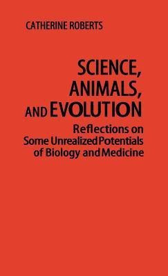 Science, Animals, and Evolution(English, Hardcover, Roberts Catherin)