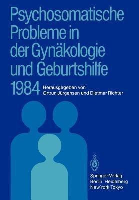 Psychosomatische Probleme in der Gynaekologie und Geburtshilfe 1984(German, Paperback, unknown)