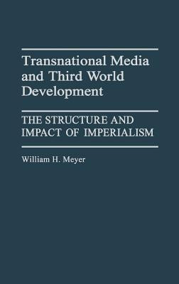 Transnational Media and Third World Development(English, Hardcover, Meyer William)
