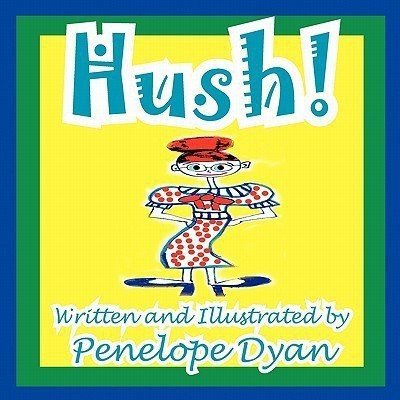 Hush!(English, Paperback, Dyan Penelope)
