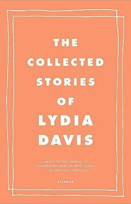 The Collected Stories of Lydia Davis(English, Paperback, Davis Lydia)
