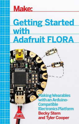 Getting Started with Adafruit FLORA(English, Paperback, Stern Becky)