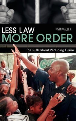 Less Law, More Order(English, Hardcover, Waller Irvin)