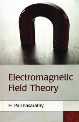Electromagnetic Field Theory(English, Paperback, Parthasarathy Harish)