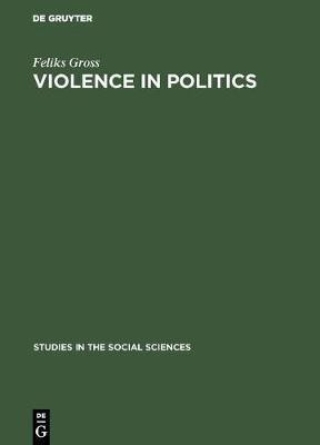 Violence in politics(English, Electronic book text, Gross Feliks)