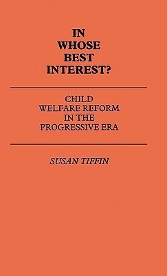 In Whose Best Interest(English, Hardcover, Tiffin Susan)