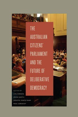 The Australian Citizens' Parliament and the Future of Deliberative Democracy(English, Paperback, unknown)