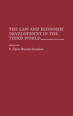 The Law and Economic Development in the Third World(English, Hardcover, Bondzi Simpson Philip E.)