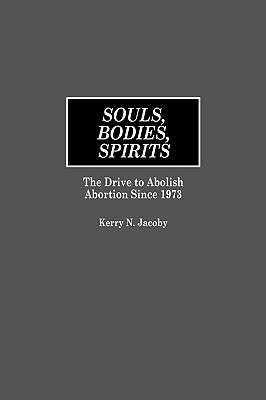 Souls, Bodies, Spirits(English, Hardcover, Jacoby Kerry N.)