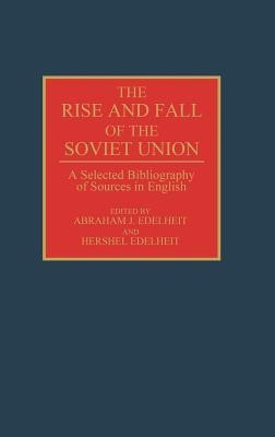 The Rise and Fall of the Soviet Union 1st Edition(English, Hardcover, Edelheit Hershel)