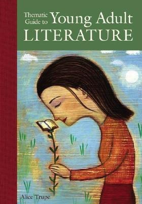 Thematic Guide to Young Adult Literature(English, Hardcover, Trupe Alice L.)