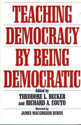 Teaching Democracy by Being Democratic(English, Paperback, Becker Ted)