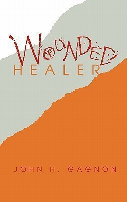 Wounded Healer(English, Hardcover, Gagnon John H.)