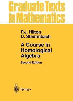 A Course in Homological Algebra(English, Paperback, Hilton Peter J.)