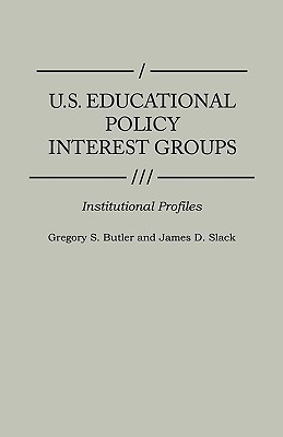 U.S. Educational Policy Interest Groups 1st Edition(English, Hardcover, Butler Gregory S.)