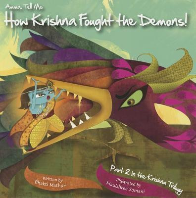 Amma Tell Me How Krishna Fought the Demons!(English, Paperback, Mathur Bhakti)