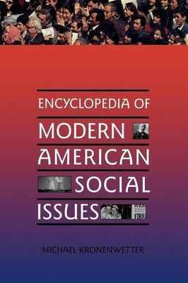 Encyclopedia of Modern American Social Issues(English, Hardcover, Kronenwetter Michael)