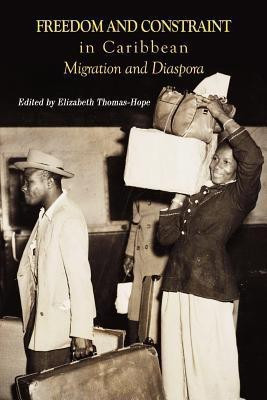 Freedom and Constraint in Caribbean Migration and Diaspora(English, Paperback, unknown)