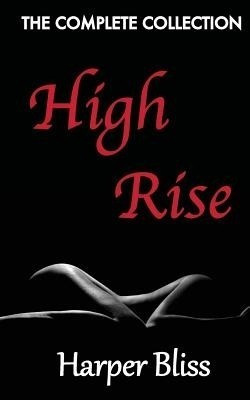 High Rise (The Complete Collection)(English, Paperback, Bliss Harper)