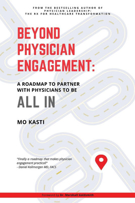 Beyond Physician Engagement(English, Paperback, Kasti Mo)