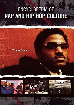 Encyclopedia of Rap and Hip Hop Culture(English, Hardcover, Bynoe Yvonne)