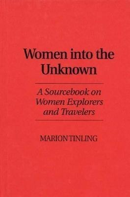 Women Into the Unknown(English, Hardcover, Tinling Marion)