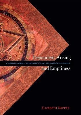 Dependent Arising and Emptiness(English, Paperback, Napper Elizabeth)