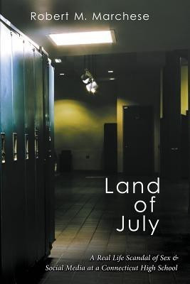 Land of July(English, Paperback, Marchese Robert M)