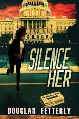 Silence Her(English, Paperback, Fetterly Douglas)