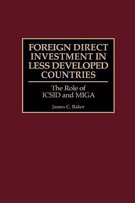 Foreign Direct Investment in Less Developed Countries(English, Hardcover, Baker James C.)